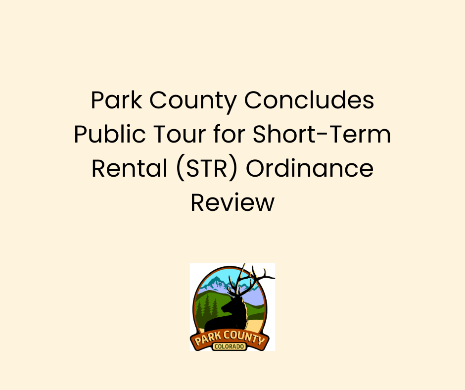 Park County Concludes Public Tour for Short-Term Rental (STR) Ordinance Review